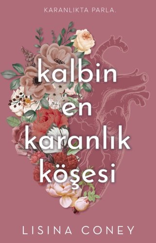 Kalbin En Karanlik Kösesi