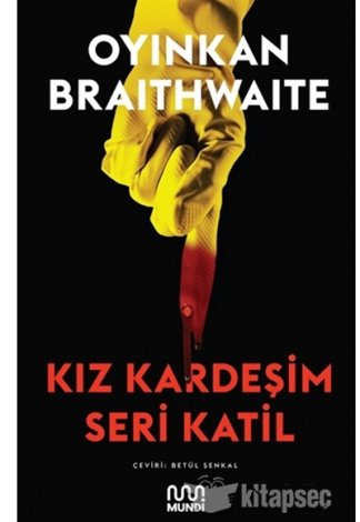 Kız Kardeşim Seri Katil Oyinkan Braithwaite