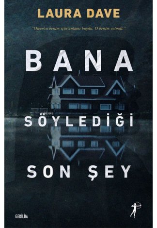 Bana Söylediği Son Şey