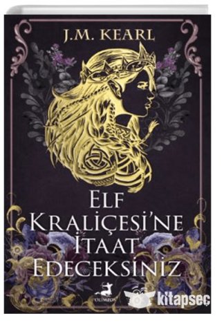 Elf Kraliçesine İtaat Edeceksiniz
