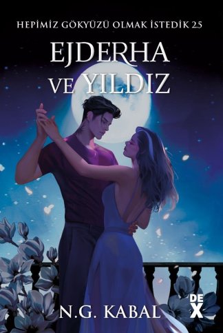 Hepimiz Gökyüzü Olmak İstedik 2.5 Ejderha ve Yıldız