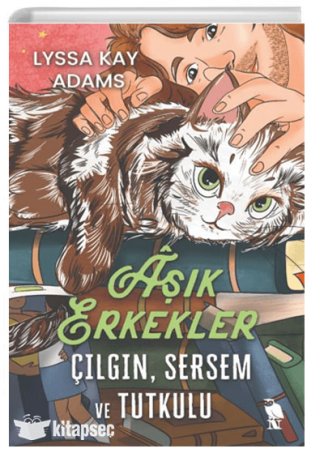 Aşık Erkekler Çılgın Sersem ve Tutkulu