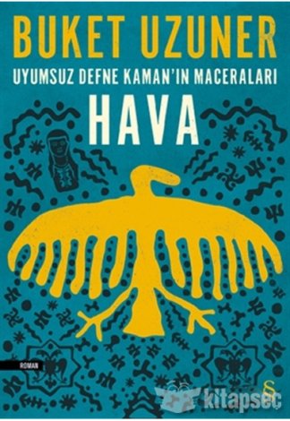 Uyumsuz Defne Kaman'ın Maceraları Hava Buket Uzuner