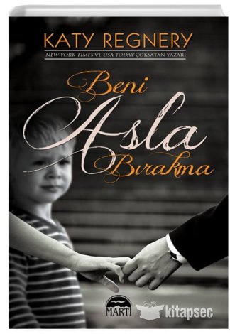 Beni Asla Bırakma Katy Regnery
