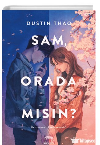Sam, Orada Mısın?