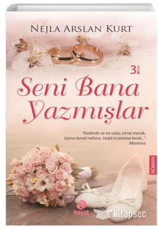 Seni Bana Yazmışlar Nejla Arslan Kurt Hayat Yayınları