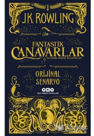 Fantastik Canavarlar Nelerdir, Nerede Bulunurlar? J.K Rowling