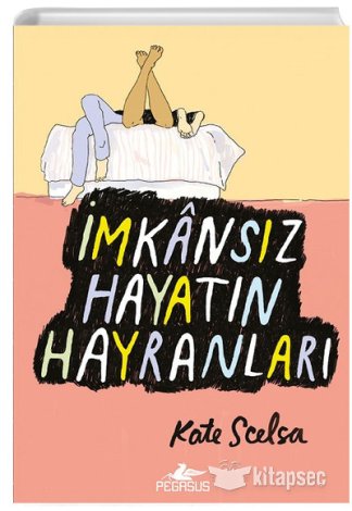 İmkansız Hayatın Hayranları Kate Scelsa