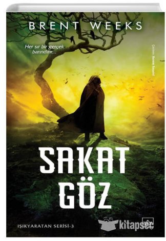 Sakat Göz Işıkyaratan Serisi 3 Brent Weeks