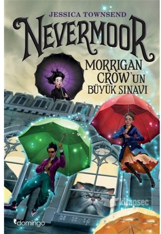 Nevermoor Morrigan Crow'un Büyük Sınavı Jessica Townsend