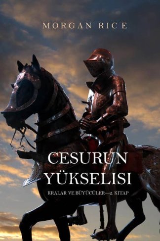 Cesurun Yükselişi (Krallar Ve Büyücüler - 2.Kitap)