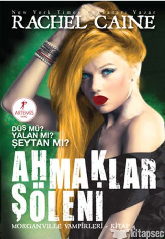 Ahmaklar Şöleni - Morganville Vampirleri Serisi 4.Kitap