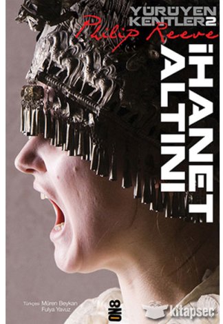 Yürüyen Kentler 2. Kitap İhanet Altını