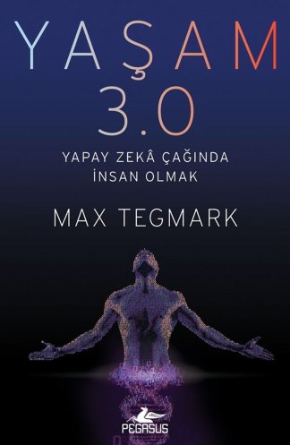 Yaşam 3.0 Yapay Zeka Çağında İnsan Olmak kitap kapağı