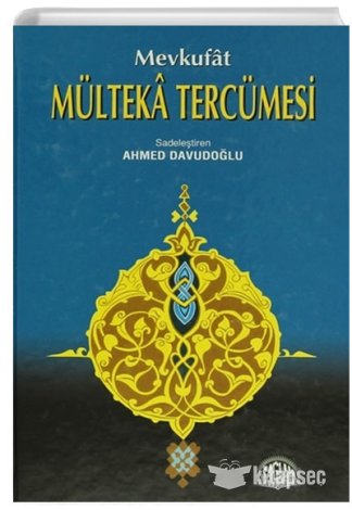 Mevkufat Mülteka Tercümesi Cilt 1