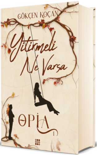 Opia 1 / Yitirmeli Ne Varsa kitap kapağı