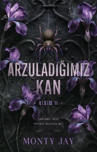 Arzuladığımız Kan, Kısım II