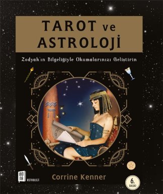 Tarot ve Astroloji Zodyak'ın Bilgeliğiyle Okumalarınızı Geliştirin kitap kapağı