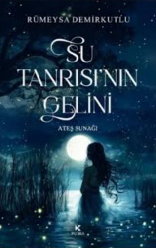 Su Tanrısı'nın Gelini 1 / Ateş Sunağı kitap kapağı