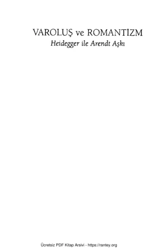 Varoluş ve Romantizm: Heidegger ile Arendt Aşkı kitap kapağı