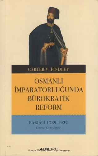 Osmanlı İmparatorluğu'nda Bürokratik Reform: Babıali 1789-1922