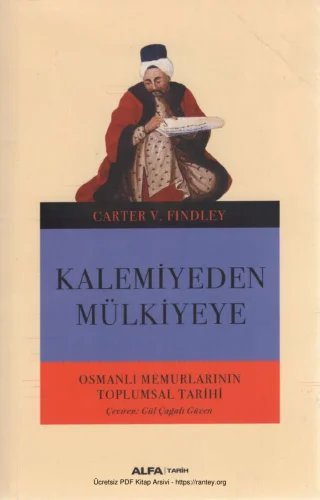 Kalemiyeden Mülkiyeye: Osmanlı Memurlarının Toplumsal Tarihi
