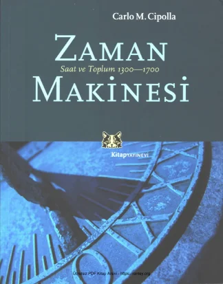 Zaman Makinesi: Saat ve Toplum 1300-1700