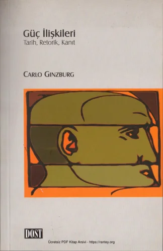Güç İlişkileri: Tarih, Retorik, Kanıt