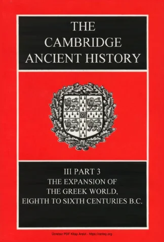 The Cambridge Ancient History Volume 3 Part 3: The Expansion of the Greek World