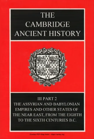 The Cambridge Ancient History Volume 3 Part 2: The Assyrian and Babylonian Empires
