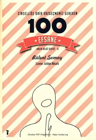 Cinselliğe Dair Vazgeçmemiz Gereken 100 Efsane