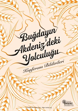 Buğdayın Akdenizdeki Yolculuğu Konferans Bildirileri
