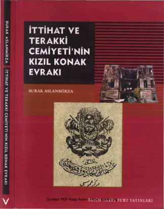 İttihat ve Terakki Cemiyetinin Kızıl Konak Evrakı