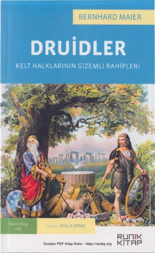 Druidler Kelt Halklarının Gizemli Rahipleri