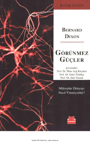 Görünmez Güçler Mikroplar Dünyayı Nasıl Yönetiyorlar kitap kapağı