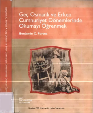 Geç Osmanlı ve Erken Cumhuriyet Dönemlerinde Okumayı Öğrenmek