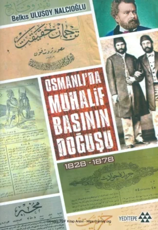 Osmanlıda Muhalif Basının Doğuşu 1828 1878