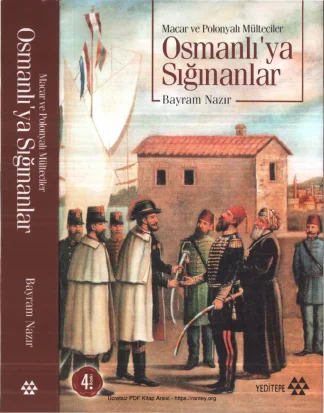Macar ve Polonyalı Mülteciler Osmanlıya Sığınanlar