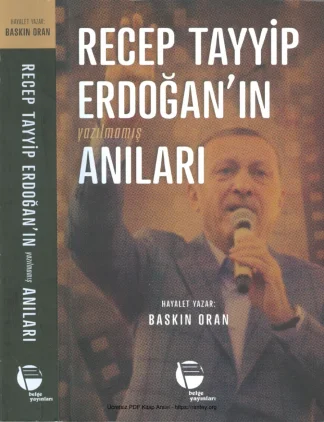 Recep Tayyip Erdoğanın Yazılmamış Anıları