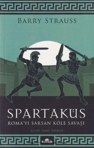 Spartaküs: Roma'yı Sarsan Köle Savaşı