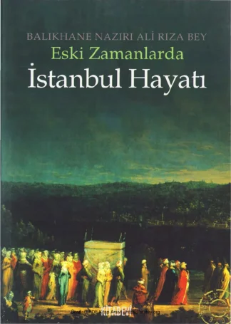 Eski Zamanlarda İstanbul Hayatı