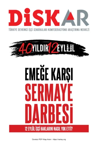 Emeğe Karşı Sermaye Darbesi 12 Eylül İşçi Haklarını Nasıl Yok Etti