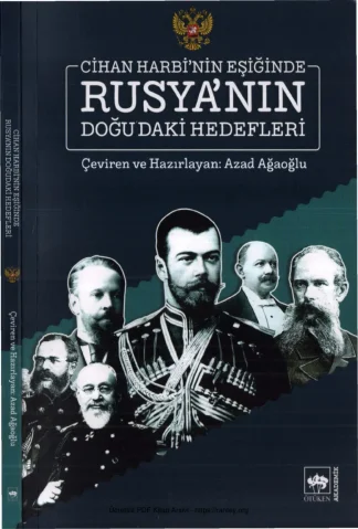Cihan Harbinin Eşiğinde Rusyanın Doğudaki Hedefleri