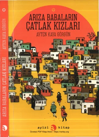 Arıza Babaların Çatlak Kızları