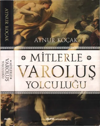 Mitlerle Varoluş Yolculuğu