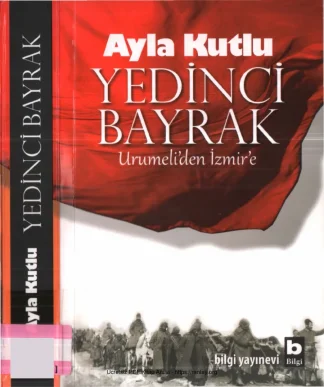 Yedinci Bayrak Urumeliden İzmire