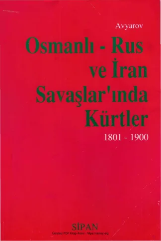 Osmanlı Rus ve İran Savaşlarında Kürtler 1801 1900