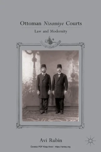 Ottoman Nizamiye Courts: Law and Modernity