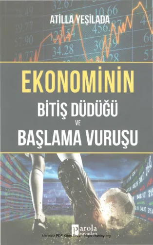 Ekonominin Bitiş Düdüğü ve Başlama Vuruşu