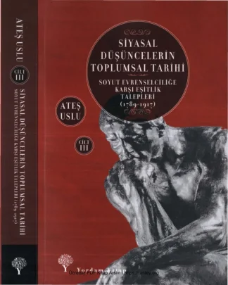 Siyasal Düşüncelerin Toplumsal Tarihi Cilt III
